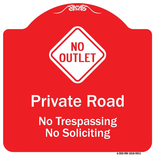 Signmission Private Road No Trespassing Or Soliciting With No Outlet Symbol Aluminum Sign, 18" H, RW-1818-9911 A-DES-RW-1818-9911 - main